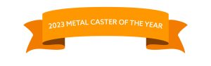 2023 metal caster of the year banner